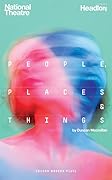 People, Places & Things (Oberon Modern Plays)