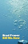 Kill Me Now