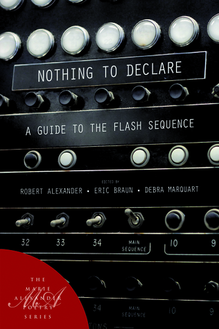 Nothing to Declare: A Guide to the Flash Sequence (Marie Alexander Poetry Series, 20)