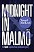Midnight in Malmö (Inspector Anita Sundström, #4)