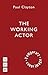 The Working Actor