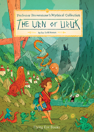 Professor Brownstone's Mythical Collection: The Urn of Uruk (Hardcover)