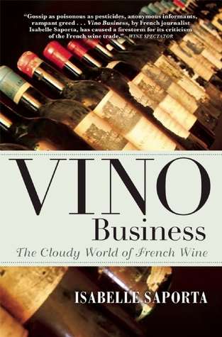 Vino Business: The Cloudy World of French Wine (Hardcover)