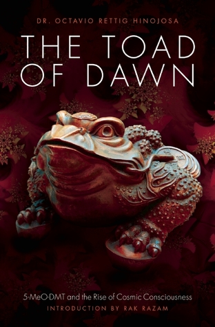 The Toad of Dawn: 5-MeO-DMT and the Rising of Cosmic Consciousness