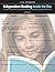 Independent Reading Inside the Box: How to Organize, Observe, and Assess Reading Strategies That Promote Deeper Thinking and Improve Comprehension in K-8 Classrooms