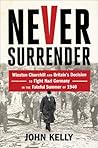 Never Surrender by John     Kelly