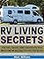 RV Living Secrets: The Tips...