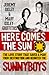 Here Comes the Sun: The Love Story That Saved a Man from Destruction and Reunited the Sunnyboys