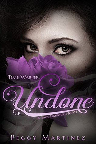 Time Warper: Undone (A Sage Hannigan Novel #2)