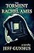 The Torment Of Rachel Ames by Jeff Gunhus