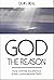 God the Reason: How Infinit...