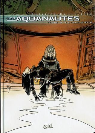 L'alliance (Les Aquanautes, #3)