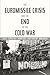 The Euromissile Crisis and the End of the Cold War (Cold War International History Project)
