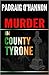 Murder in County Tyrone by Padraig O'Hannon
