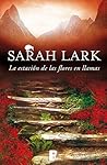 La estación de las flores en llamas by Sarah Lark