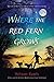 Where the Red Fern Grows by Wilson Rawls