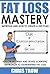 Fitness Science: Weight Loss Mastery: Nutrition & how to create a diet plan: Follow my tried and tested scientific approach to guaranteed weight loss (Personal ... Strength Training & Weight Loss Book 3)