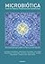 MICROBIÓTICA (Spanish Edition)