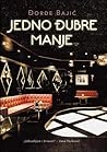 Jedno đubre manje by Đorđe Bajić Jedno đubre manje by Đorđe Bajić