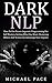 Dark NLP: How To Use Neuro-...