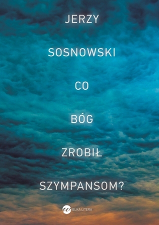 Co Bóg zrobił szympansom? (Paperback)