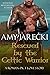 Rescued by the Celtic Warri...
