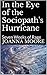 In the Eye of the Sociopath's Hurricane: Seven Weeks of Rage