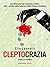 Cleptocrazia by Elio Lannutti