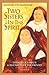 Two Sisters in the Spirit by Hans Urs von Balthasar
