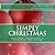 Simply Christmas: Memories, Traditions & Stories of the Season