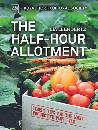 RHS Half Hour Allotment: Timely Tips for the Most Productive Plot Ever (Hardcover)