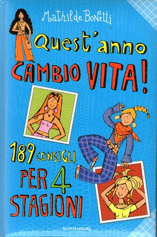 Quest'anno cambio vita! 189 consigli per 4 stagioni (Hardcover)