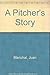 A Pitcher's Story