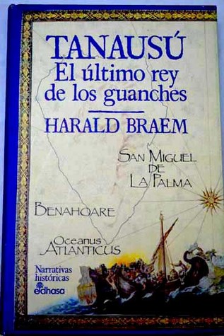 Tanausú. El último rey de los guanches (Paperback)