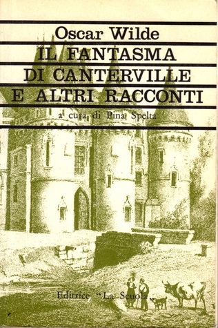Il fantasma di Canterville e altri racconti
