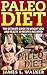 Paleo Diet: The Ultimate Gu...