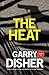 The Heat by Garry Disher