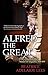 Alfred the Great: The Truth Teller, Maker of England, 848-899