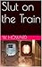 Slut on the Train
