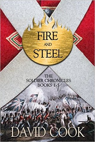 Fire and Steel (The Soldier Chronicles, #1-5)