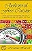 Cholesterol Free Cookbook: Scrumptious Cholesterol-Free Recipes for Optimum Health and Rapid Weight Loss