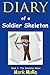 Diary of a Soldier Skeleton (Book 1): The Skeleton Wars (An Unofficial Minecraft Book for Kids Ages 9 - 12 (Preteen)