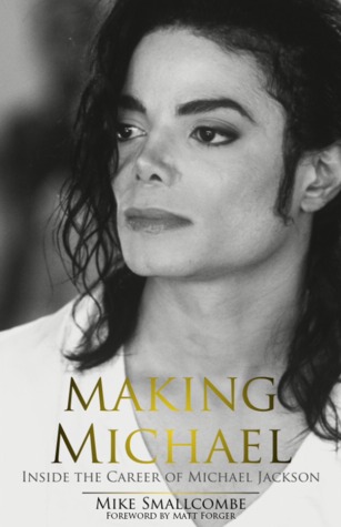Making Michael: Inside the Career of Michael Jackson