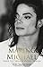 Making Michael: Inside the Career of Michael Jackson