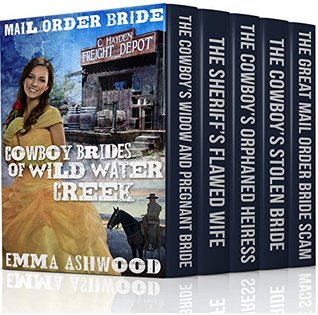 Mail Order Bride: Cowboy Brides Of Wild Water Creek (Five Book Box Set)