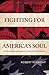 Fighting For America's Soul
