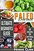 Paleo: New Secrets of Paleo Diet With Amazing Benefits and Healthy Life Style: Ultimate Beginner’s Guide With Recipes and 30-Day Meal Plan