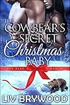The Cowbear's Secret Christmas Baby by Liv Brywood