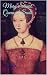 Mary Stuart, Queen of Scots...