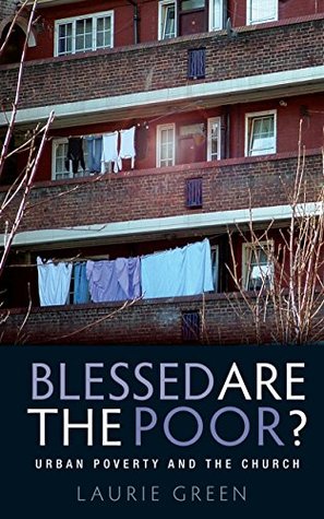 Blessed are the Poor?: Urban Poverty and the Church (Kindle Edition)